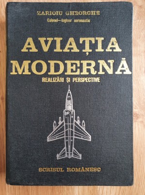 AVIATIA MODERNA - Realizari si Perspective - Zarioiu Gheorghe foto