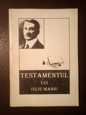 Testamentul lui Iuliu Maniu (comentariu de Simion Ghinea) foto