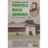 Alexander Reinhardt - Povetele Maicii Sofronia (Editia: 1999)