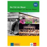 Der Fall der Mauer, DVD mit Arbeitsbl&auml;ttern. Videoreportagen zur Berliner Mauer - Ralf-Peter L&ouml;sche