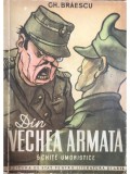 Gh. Brăescu - Din vechea armată - Schițe umoristice (editia 1951)