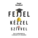 Fejjel, k&eacute;zzel, sz&iacute;vvel - David Goodhart