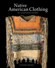 Native American Clothing: An Illustrated History foto