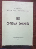 Stefan Paun, Damian Ancu, Georgeta Chira - 1877 Cotidian Domnesc