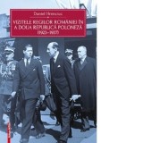 Vizitele Regilor Romaniei intregite in a doua Republica Poloneza (1923-1937) - Daniel Hrenciuc