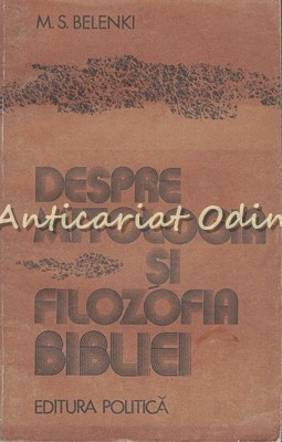 Despre Mitologia Si Filozofia Bibliei - M. S. Belenki foto