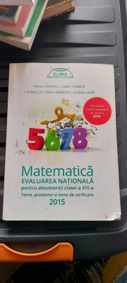 MATEMATICA CLASA A VIII A EVALUAREA NATIONALA PERIANU ,STANICA ,LAZAR,BALICA foto