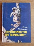 Florin Zaganescu - Cosmonautul. Un supraom? (1985, editie cartonata)
