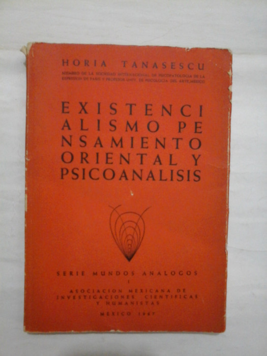 EXISTENCIALISMO PENSAMIENTO ORIENTAL Y PSICOANALISIS - HORIA TANASESCU