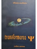 Iftimie Nesfantu - Transformarea &Psi; (semnata) (Editia: 2007)