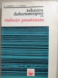 Tehnica defectoscopiei cu radiatii penetrante - M. Vladescu