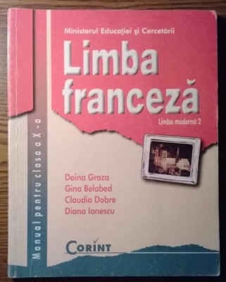 Doina Groza - Limba franceza - Manual pentru clasa a X-a - L2 foto