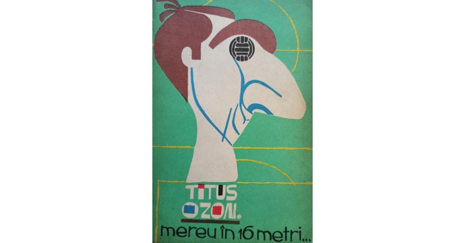 Titus Ozon Mereu in 16 metri... (editia 1972) Okazii.ro