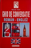 Ghid de Conversatie Roman-Englez Maxim Popp - Carte