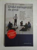 Cumpara ieftin GHIDUL MANAGERULUI DE PRESA - VLAD A. ARGHIR, LIVIU BURLACU, DANA CRISTESCU, SILVIU ISPAS, DELIA MUCICA, CRISTINA SIMION, CATALIN TOLONTAN, ARINA, Humanitas