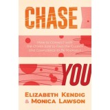 Chase You: How to Connect with the Other Side to Find the Clarity and Confidence to Be Yourself