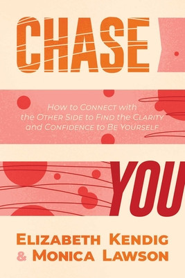 Chase You: How to Connect with the Other Side to Find the Clarity and Confidence to Be Yourself foto