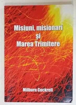 MISIUNI , MISIONARI SI MAREA TRIMITERE de MILBURN COCKRELL , 2020 foto