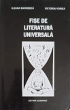 FISE DE LITERATURA UNIVERSALA. ANTICHITATEA, EVUL MEDIU, RENASTEREA-ILEANA SAVINESCU, VICTORIA VOINEA