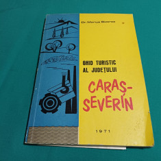 GHID TURISTIC AL JUDEȚULUI CARAȘ-SEVERIN / MARIUS BIZEREA /1971