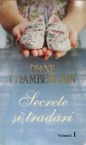 Secrete si Tradari Vol. 1 - Diane Chamberlain, Litera, 2012, Roman de Dragoste, Beletristica, Paperback, 234 pagini