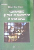 CONTROVERSE SI ERORI DE DIAGNOSTIC IN CARDIOLOGIE-MIHAI DAN DATCU-363876