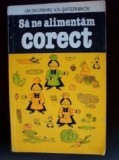 Sa ne alimentam corect-I.M.Skurihin,V.A.Saternikov