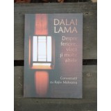 DESPRE FERICIRE, VIATA SI MULTE ALTELE - DALAI LAMA