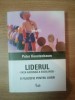 LIDERUL - FATA ASCUNSA A EXCELENTEI - O FILOZOFIE PENTRU LIDERI de PETER KOESTENBAUM , 2006