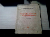 GRAVURA IN LEMN LA MANASTIREA NEAMTUL - Gheorghe Racoveanu - 1940, 46 p.+LX pl., 1996