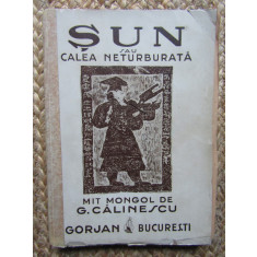 G. Calinescu - Sun sau calea neturburata. Mit mongol - 1943