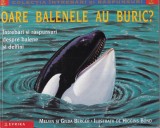 Melvin Berger, Gilda Berger - Oare balenele au buric? Intrebari si raspunsuri
