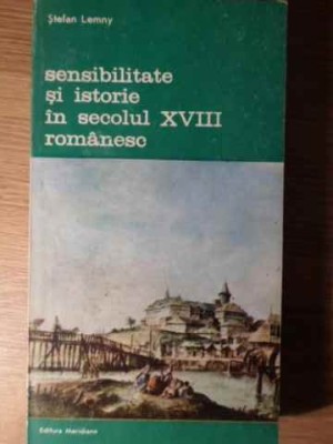 SENSIBILITATE SI ISTORIE IN SECOLUL XVIII ROMANESC-STEFAN LEMNY-222603 foto