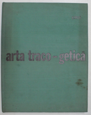 ARTA TRACO-GETICA de D. BERCIU 1969 foto