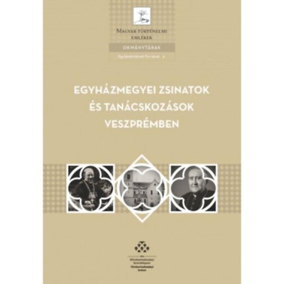 Egyh&amp;aacute;zmegyei zsinatok &amp;eacute;s tan&amp;aacute;cskoz&amp;aacute;sok Veszpr&amp;eacute;mben - G&amp;aacute;rdonyi M&amp;aacute;t&amp;eacute; (&amp;Ouml;ssze&amp;aacute;ll.) foto