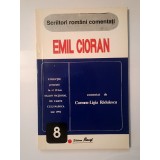 Emil Cioran: conștiința ca fatalitate, comentat de Carmen-Ligia Rădulescu (col. Scriitori rom&acirc;ni comentați)