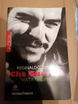 CHE GUEVARA, VIATA UNUI MIT REGINALDO USTARIZ foto