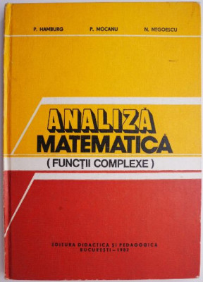 Analiza matematica (Functii Complexe) &amp;ndash; P. Hamburg foto