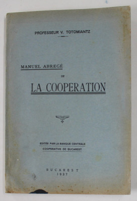 MANUEL ABREGE DE LA COOPERATION par V. TOTOMIANTZ , 1937 , PREZINTA PETE SI URME DE UZURA foto