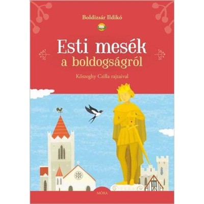 Esti mes&amp;eacute;k a boldogs&amp;aacute;gr&amp;oacute;l - Boldizs&amp;aacute;r Ildik&amp;oacute; foto