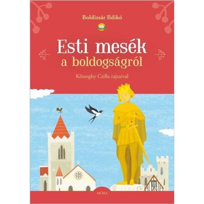 Esti mes&eacute;k a boldogs&aacute;gr&oacute;l - Boldizs&aacute;r Ildik&oacute;