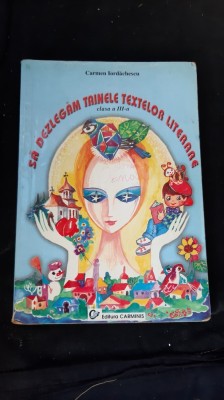 SA DEZLEGAM TAINELE TEXTELOR LITERARE CLASA A III A IORDACHESCU foto