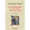 Gerard de Cenad - Deliberare asupra imnului celor trei tineri ( ed. bilingva )