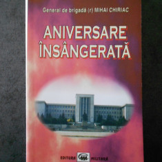 MIHAI CHIRIAC - ANIVERSARE INSANGERATA