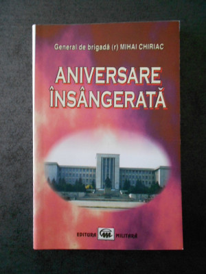 MIHAI CHIRIAC - ANIVERSARE INSANGERATA foto