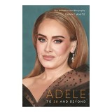 Adele : To 30 and Beyond