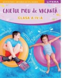 Caietul meu de vacanta. Clasa a IV-a