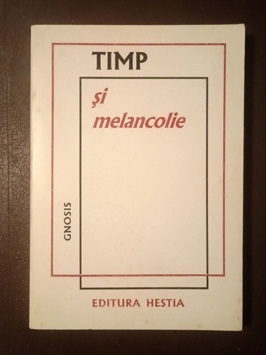 Constantin Grecu; Corneliu Mircea (ed.) - Timp și melancolie