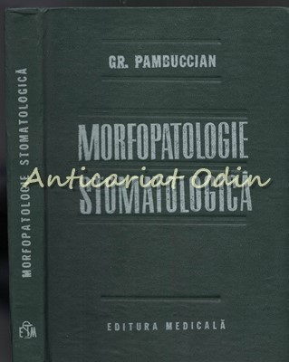 Morfopatologie Stomatologica - Gr. Pambuccian foto
