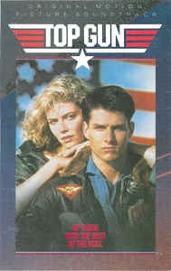 Caseta audio Various &amp;lrm;&amp;ndash; Top Gun (Original Motion Picture Soundtrack), originala foto